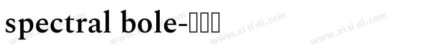 spectral bole字体转换